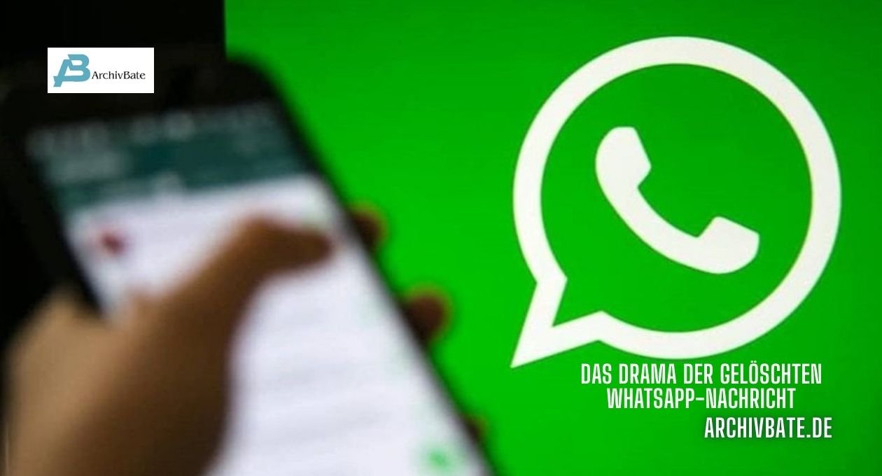 Das Drama der gelöschten WhatsApp-Nachricht